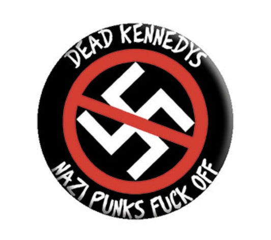 Dead Kennedys N*zi Punks F*ck Off Anti-Fascist 1.25" Button D003B125 Badge Pin