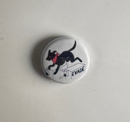 El Negro Matapacos Evade Riot Dog 1" Button N016B Badge Pin