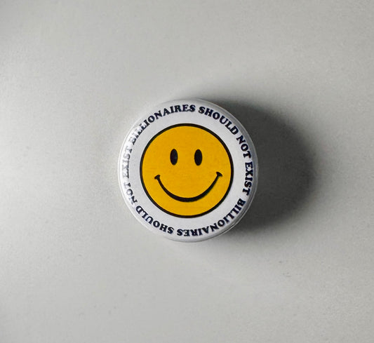 Billionaires Should Not Exist Anti-fa Anti Elon 1.25" Button B017B125 Badge Pin