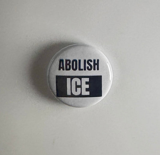 Abolish ICE I.C.E. Anti-Fascist 1" Button A028B Badge Pin