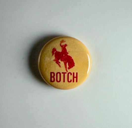 Botch 1" Button B005B Badge Pin
