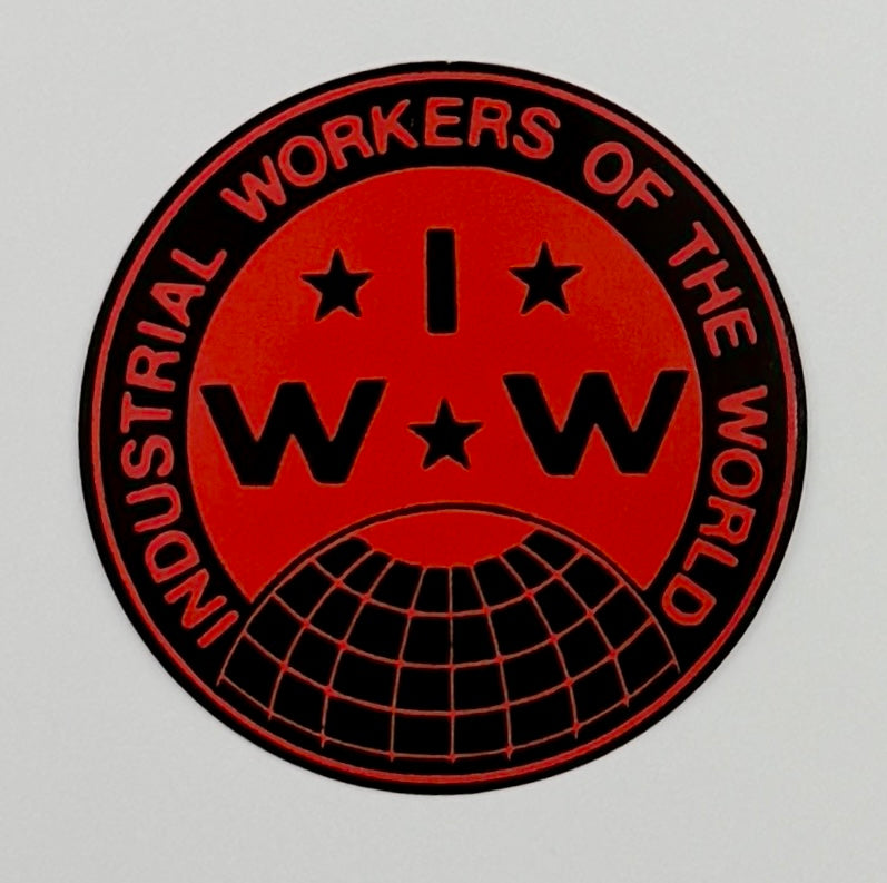 IWW Industrial Workers of the World Socialist Antifa Sticker I010S