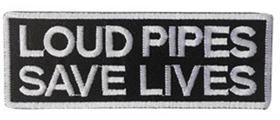 Loud Pipes Save Lives Biker Embroidered Patch Large L010P