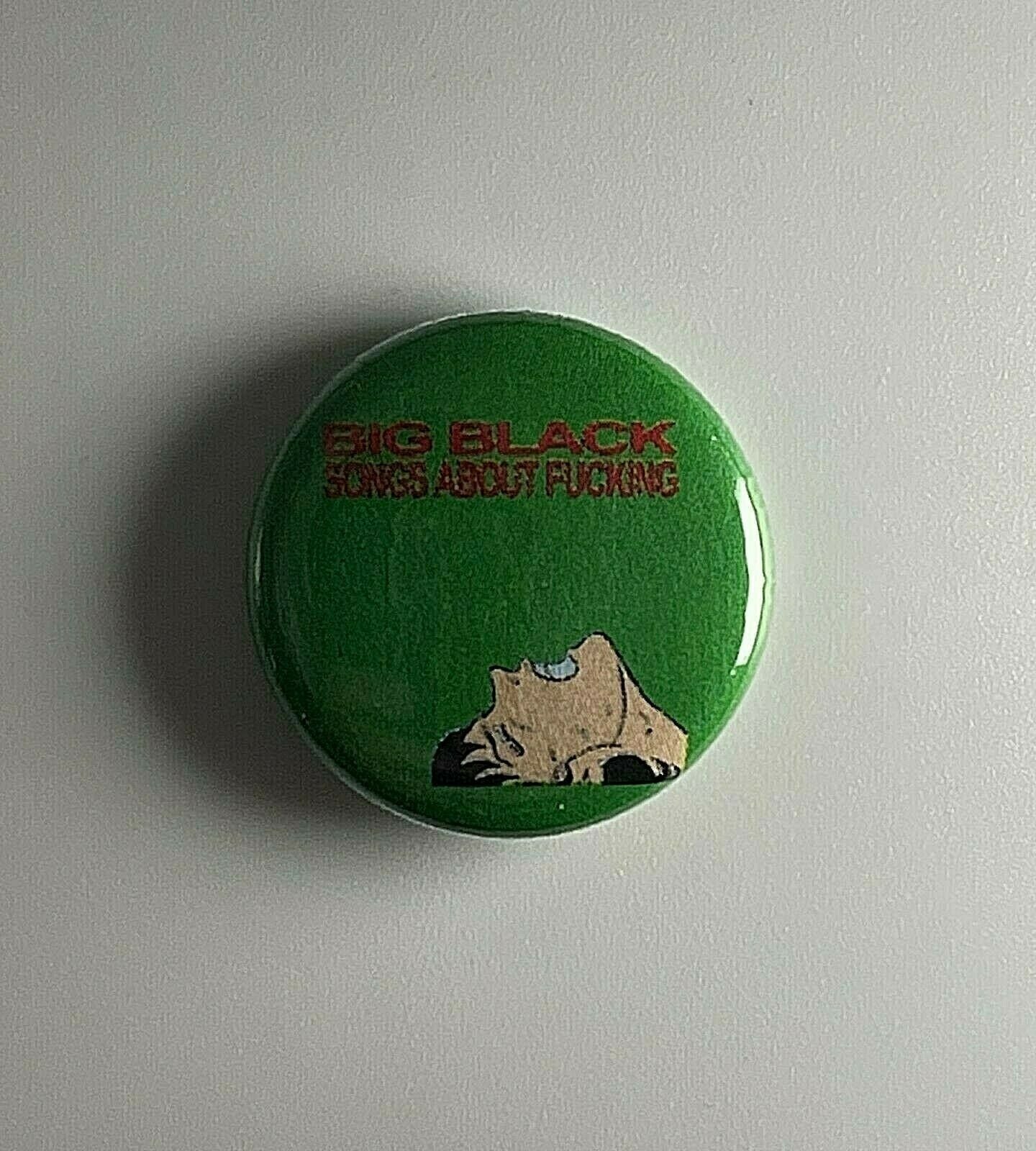 Big Black Songs About F*cking 1” Button B017B Pin Badge