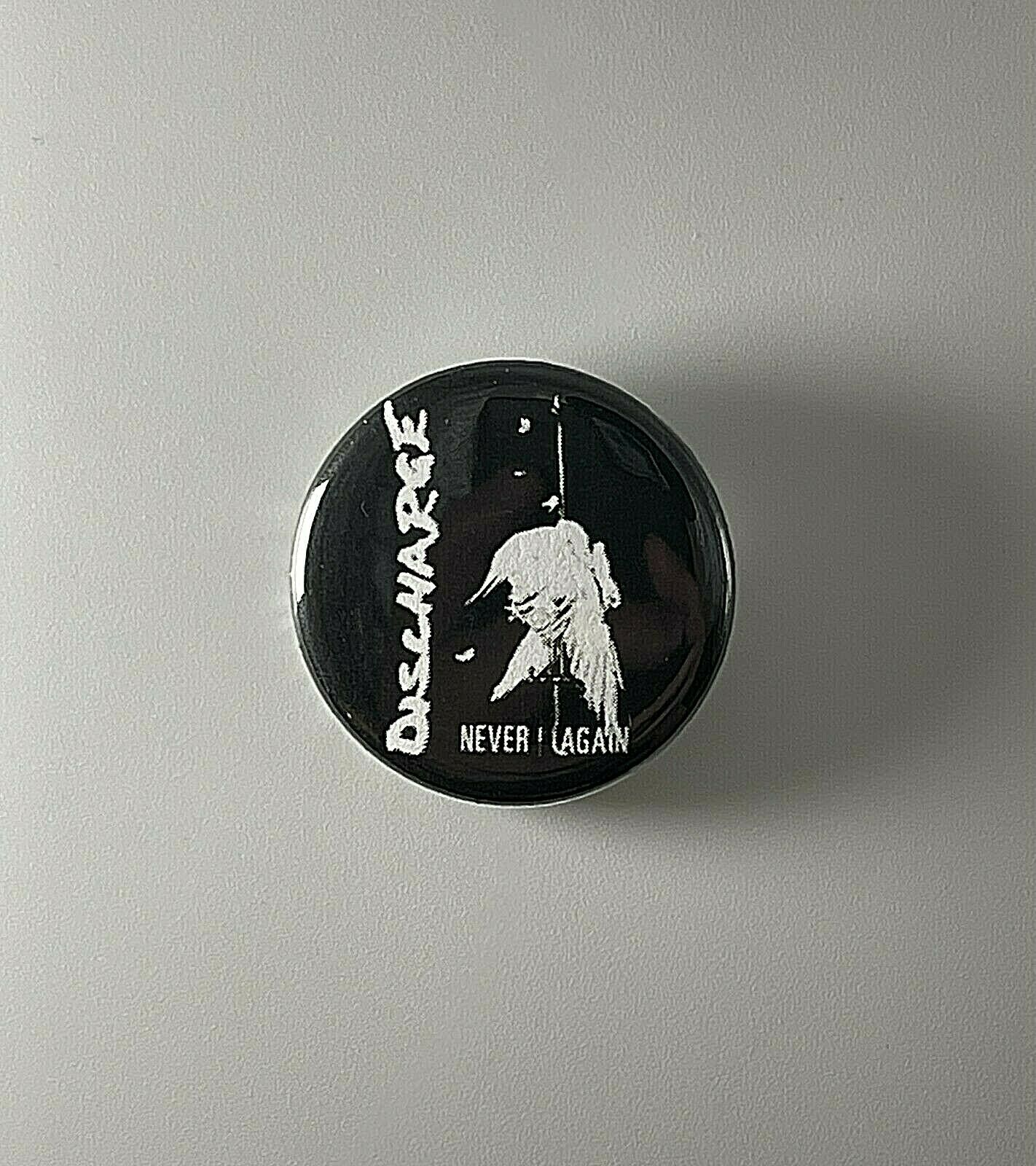 Discharge Never Again 1.25" Button D006B125 Pin Badge