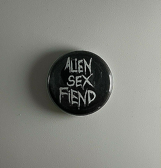 Alien Sex Fiend 1” Button A022B Badge Pin