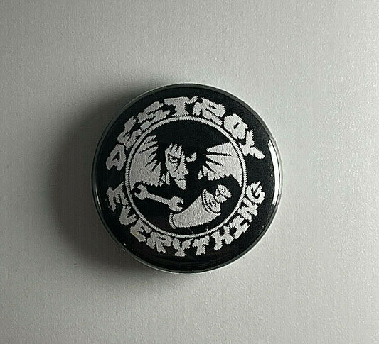 Filth Destroy Everything 1” Button F005B Badge Pin