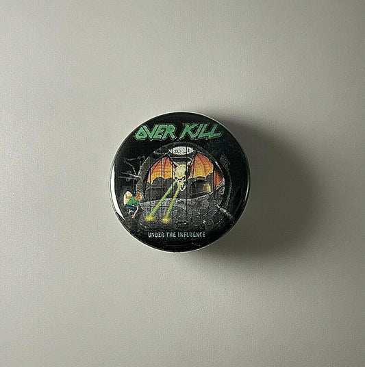 Over Kill Under The Influence 1.25" Button O002B125 Pin Badge