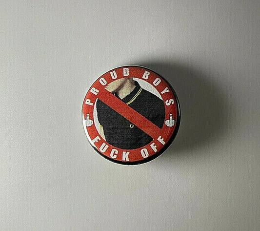 ProudBoys F*ck Off Anti-Fascist 1.25" Button P001B125 Pin Badge