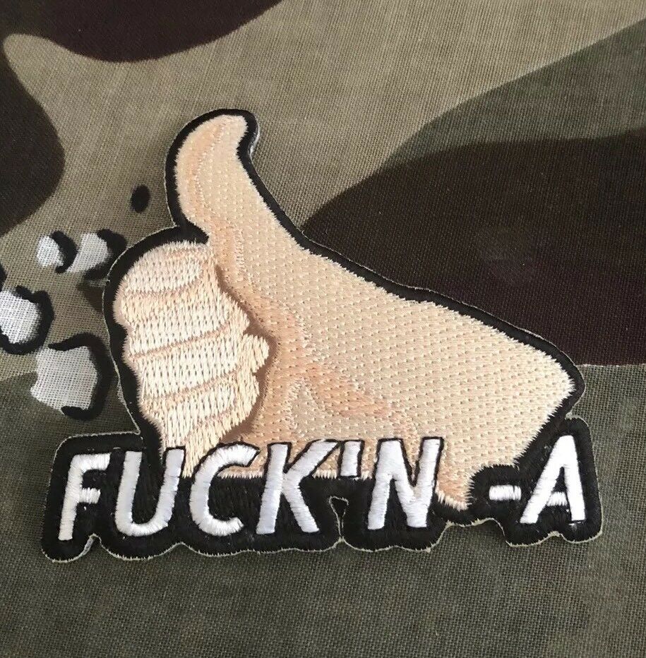 F*ck’n A Thumbs Up Embroidered Patch F008P