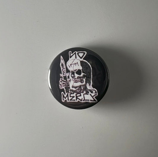 No Mercy Thrash Punk 1.25" Button N003B125 Badge Pin