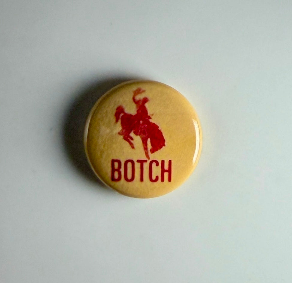 Botch 1" Button B005B Badge Pin