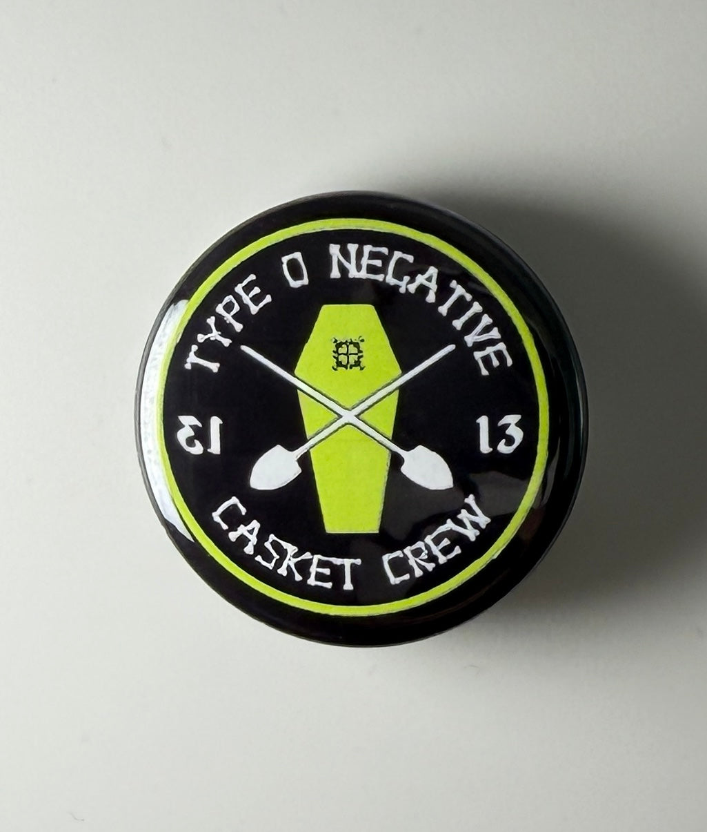 Type O Negative Casket Crew 1.25" Button T009B125 Badge Pin