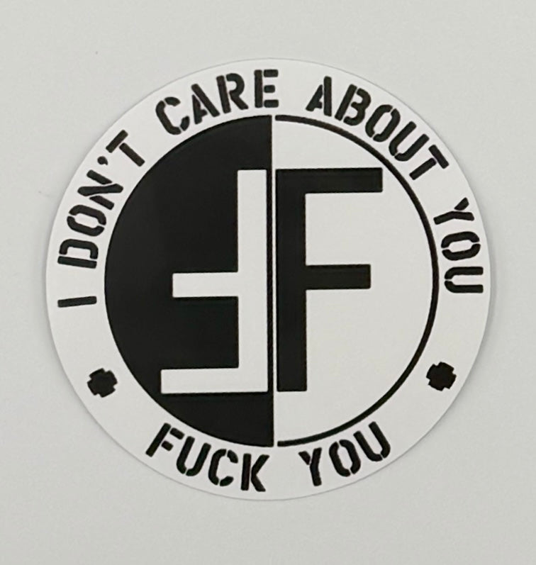 Fear I Don't Care About You Sticker F002S