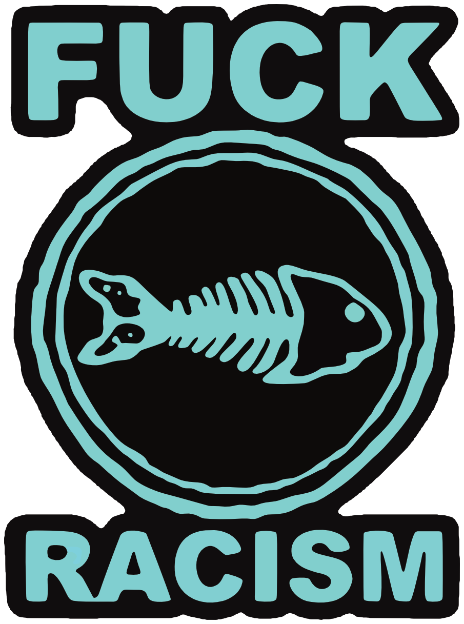 Fishbone F*ck Racism Sticker F015S