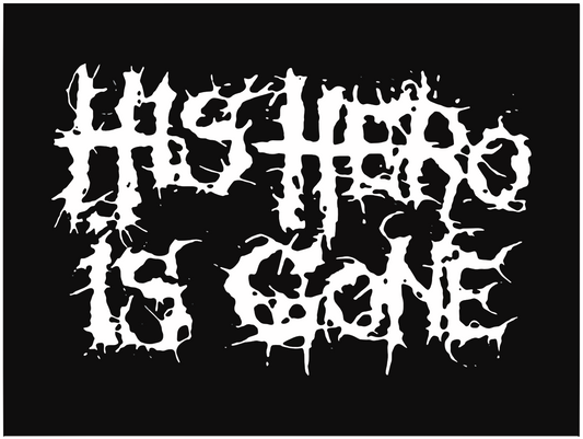 His Hero Is Gone Hardcore Punk Logo Sticker H006S
