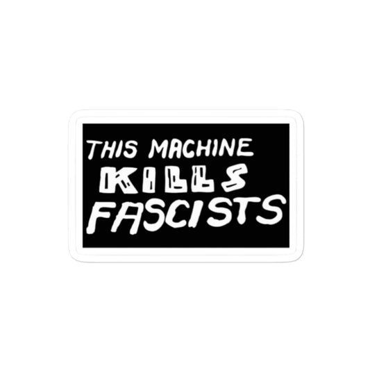 This Machine Kills Fascists Woody Guthrie Sticker