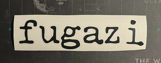 Fugazi Vinyl Decal Sticker F006S