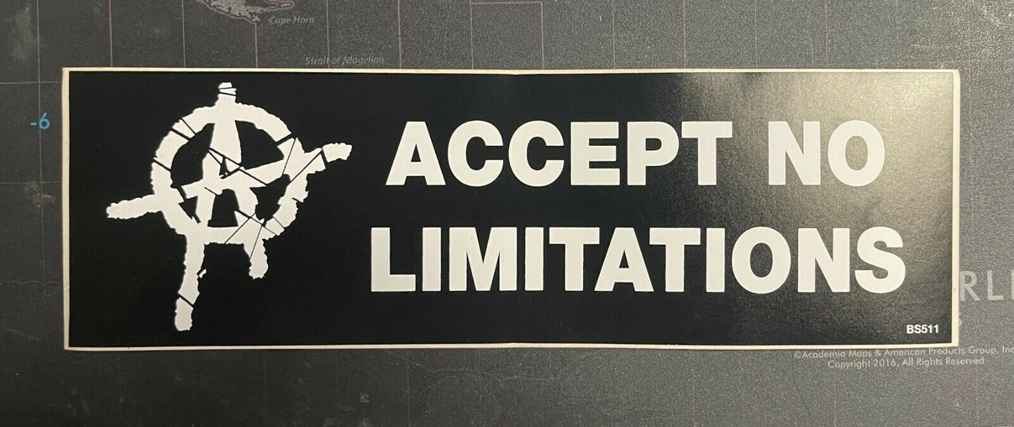 Anarchy Accept No Limitations Bumper Sticker A004S