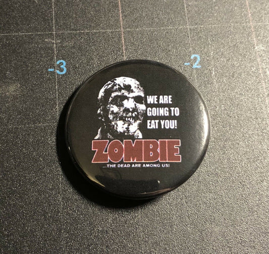 Zombie Lucio Fulci 1.5” Button Z001B15 Badge Pin