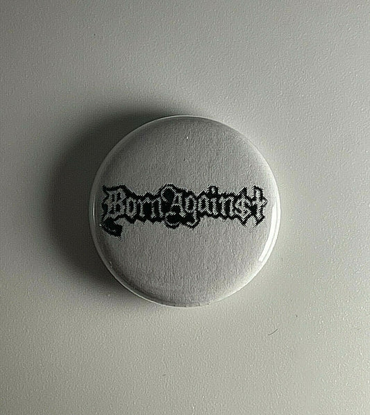 Born Against 1" Button B006B Badge Pin