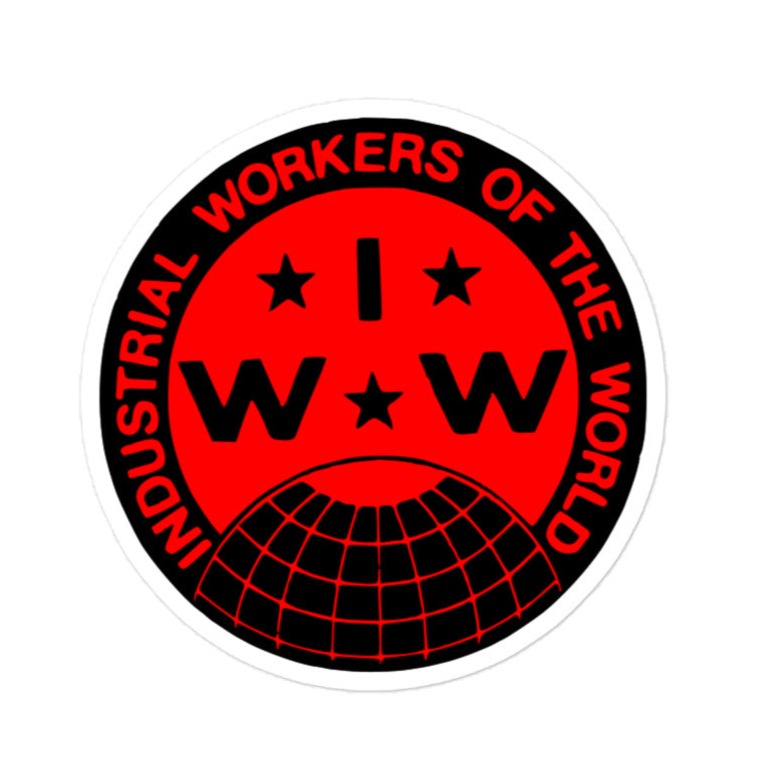 IWW Industrial Workers Of The World Sticker